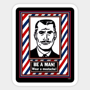 THE MUSTACHE ISNT JUST FOR MEN ANYMORE Sticker